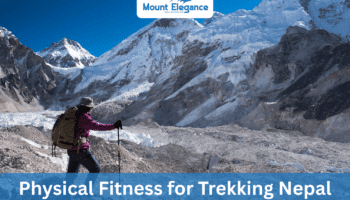 Physical Fitness for Trekking Nepal: The Ultimate 2026 Training Guide 1 Physical Fitness for Trekking Nepal: The Ultimate 2026 Training Guide